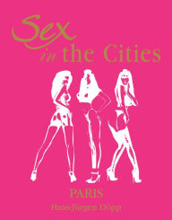Title: Sex in the Cities Vol 3 (Paris), Author: Hans Jürgen Döpp