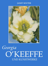 Title: Georgia O'Keeffe und Kunstwerke, Author: Janet Souter