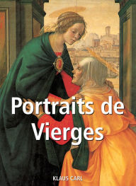 Title: Portraits de Vierges, Author: Klaus Carl