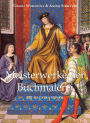 Meisterwerke der Buchmalerei