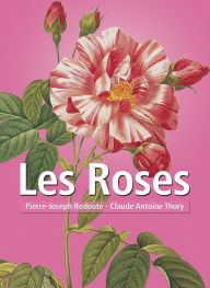 Title: Les Roses, Author: Pierre-Joseph Redouté