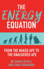 The Energy Equation: From the Naked Ape to the Knackered Ape