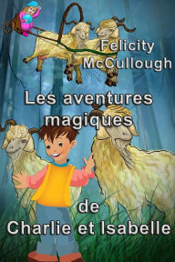 Title: Les aventures magiques de Charlie et Isabelle, Author: Elena Shalkina