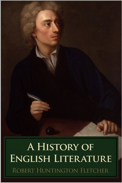 A History of English Literature by Robert Huntington Fletcher eBook