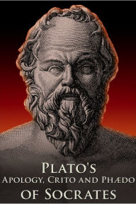 Title: Apology, Crito and Phaedo of Socrates, Author: Plato