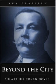 Title: Beyond the City, Author: Arthur Conan Doyle