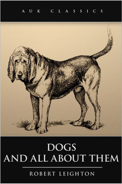 Dogs and All About Them