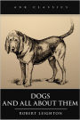 Dogs and All About Them
