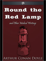 Title: Round the Red Lamp, Author: Arthur Conan Doyle
