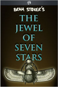 Title: The Jewel of Seven Stars, Author: Bram Stoker