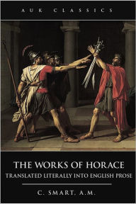Title: The Works of Horace, Author: C. Smart