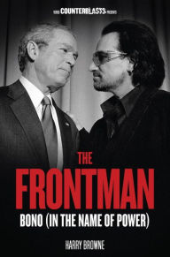The Frontman: Bono (In the Name of Power)
