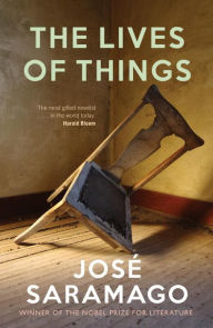 Title: The Lives of Things, Author: José Saramago