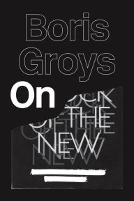 Title: On the New, Author: Boris Groys