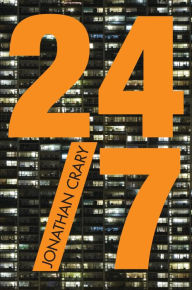 Title: 24/7: Late Capitalism and the Ends of Sleep, Author: Jonathan Crary