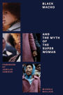 Black Macho and the Myth of the Superwoman