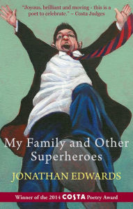 Title: My Family and Other Superheroes, Author: Jonathan Edwards