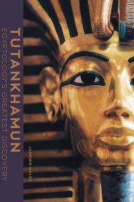 Title: Tutankhamun: The Story of Egyptology's Greatest Discovery, Author: Jaromir Malek
