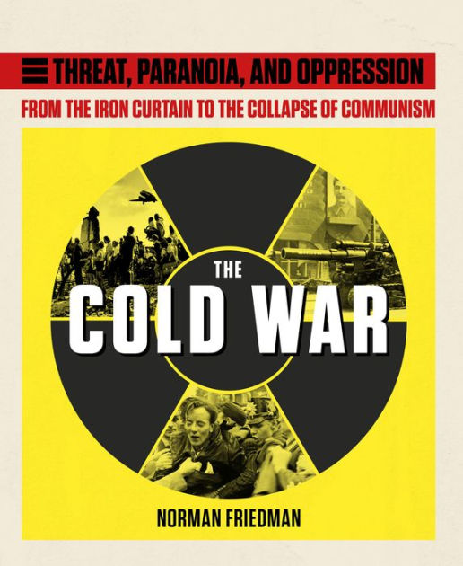 The Cold War By Norman Friedman, Hardcover 