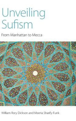 Unveiling Sufism: From Manhattan to Mecca