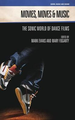 Movies, Moves and Music: The Sonic World of Dance Films