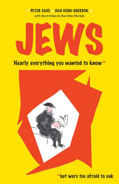 Jews: Nearly Everything You Wanted To Know But Were Too Afraid To Ask