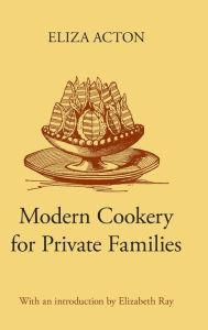 Title: Modern Cookery for Private Families, Author: Eliza Acton