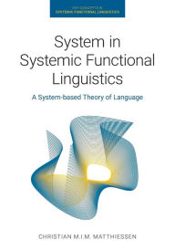 Title: System in Systemic Functional Linguistics: A System-based Theory of Language, Author: Christian M.I.M. Matthiessen