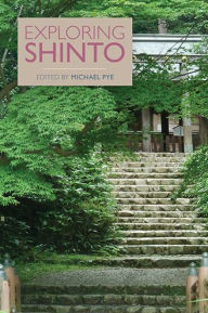 Title: Exploring Shinto, Author: Michael Pye