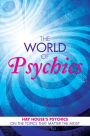 The World of Psychics: Hay House Psychics on the Topics that Matter Most