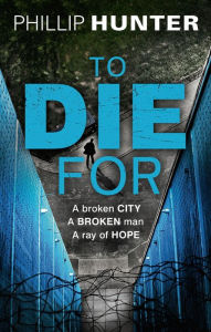Title: To Die For, Author: Phillip Hunter