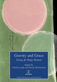 Title: Gravity and Grace: Essays for Roger Pearson, Author: Charlie Louth