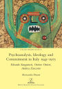 Psychoanalysis, Ideology and Commitment in Italy 1945-1975: Edoardo Sanguineti, Ottiero Ottieri, Andrea Zanzotto
