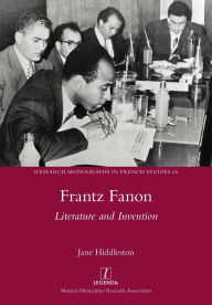Title: Frantz Fanon: Literature and Invention, Author: Jane Hiddleston