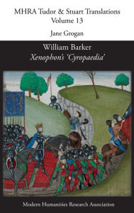 Title: William Barker, Xenophon's 'Cyropaedia', Author: Jane Grogan