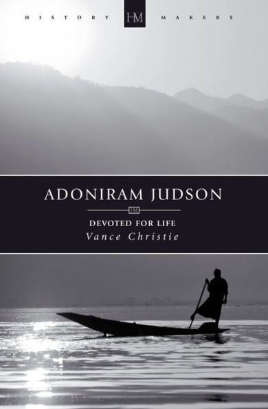 Adoniram Judson: Devoted for Life