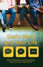 God's Word And Your Life: What the Bible says about social media, money and other exciting stuff
