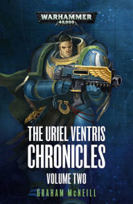 Ebooks free download in english The Uriel Ventris Chronicles: Volume Two in English 9781781939567 by Graham McNeill