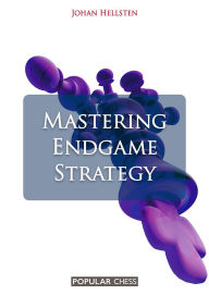 Title: Mastering Endgame Strategy, Author: Johan Hellsten