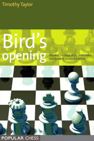 Title: Birds Opening:: Detailed Coverage Of An Underrated And Dynamic Choice For White, Author: Timothy Taylor