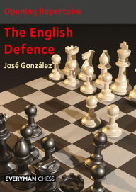 Title: Opening Repertoire: The English Defence, Author: José González