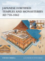 Japanese Fortified Temples and Monasteries AD 710-1602