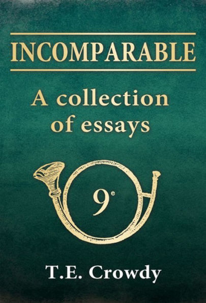 Incomparable: A Collection of Essays: The formation and early history of Napoleon's 9th Light Infantry Regiment