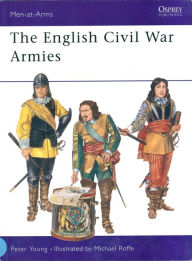 Title: The English Civil War Armies, Author: Peter Young