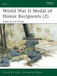 Title: World War II Medal of Honor Recipients (2): Army & Air Corps, Author: Starr Sinton