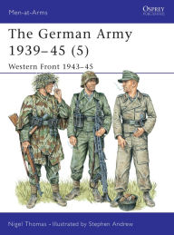 Title: The German Army 1939-45 (5): Western Front 1943-45, Author: Nigel Thomas