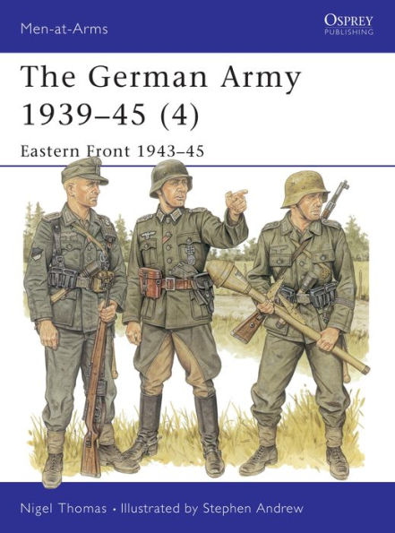 The German Army 1939-45 (4): Eastern Front 1943-45