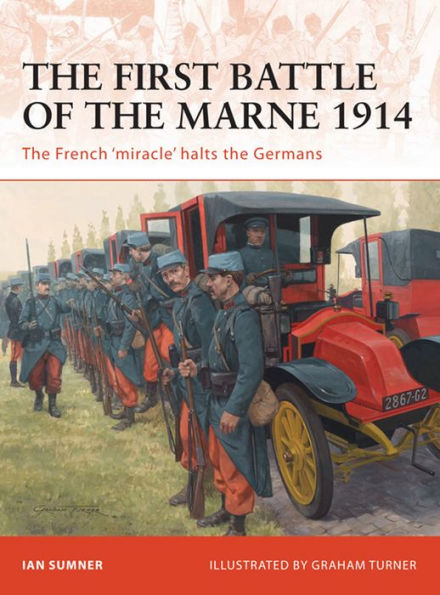 The First Battle of the Marne 1914: The French 'miracle' halts the Germans