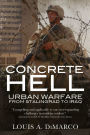 Concrete Hell: Urban Warfare From Stalingrad to Iraq