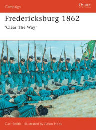 Title: Fredericksburg 1862: 'Clear The Way', Author: Carl Smith